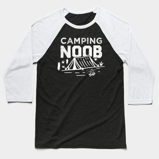 Camping Noob - Best Gift for camping amateur Baseball T-Shirt by redblackline